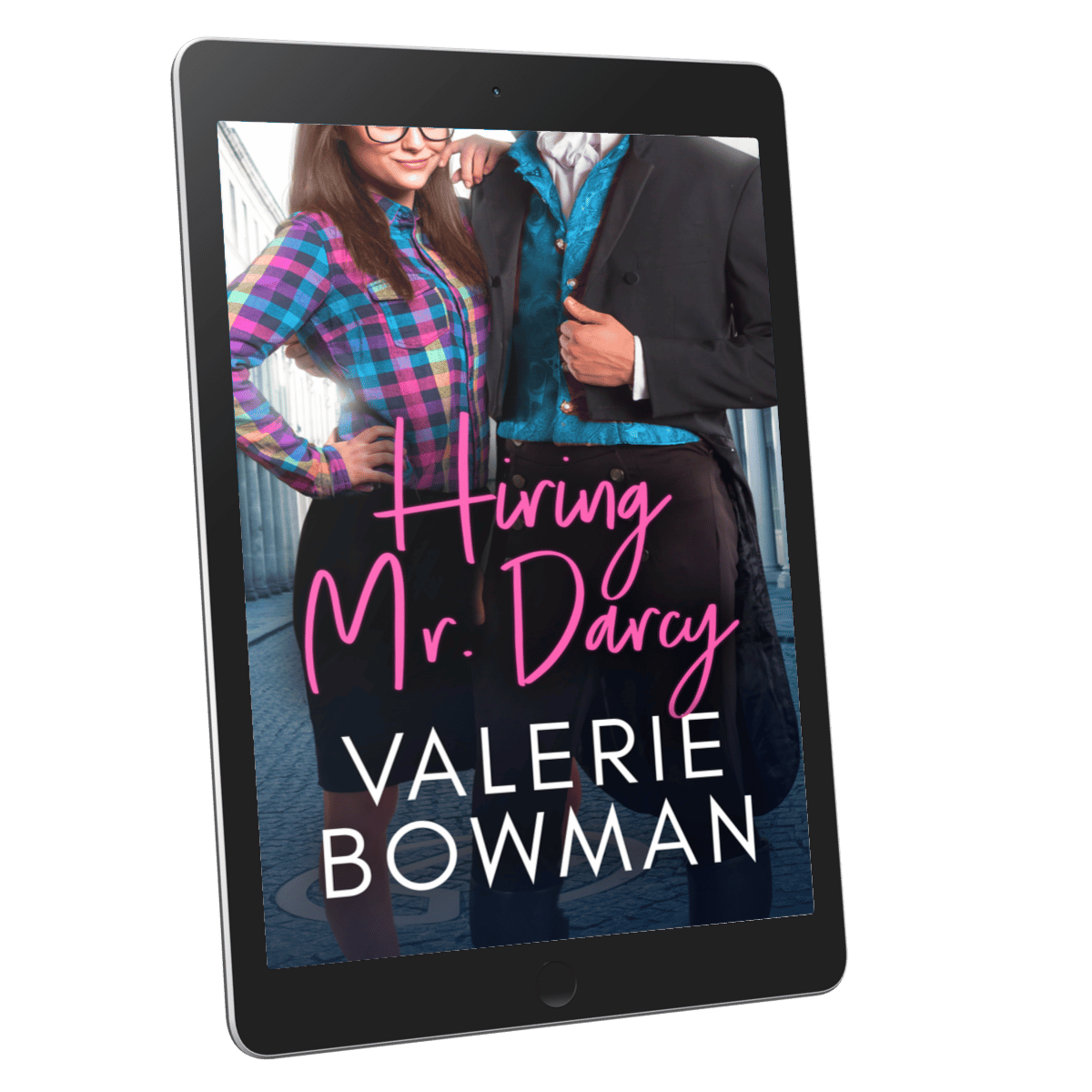 'Hiring Mr. Darcy' a humorous contemporary romance novel by author Valerie Bowman in ebook format