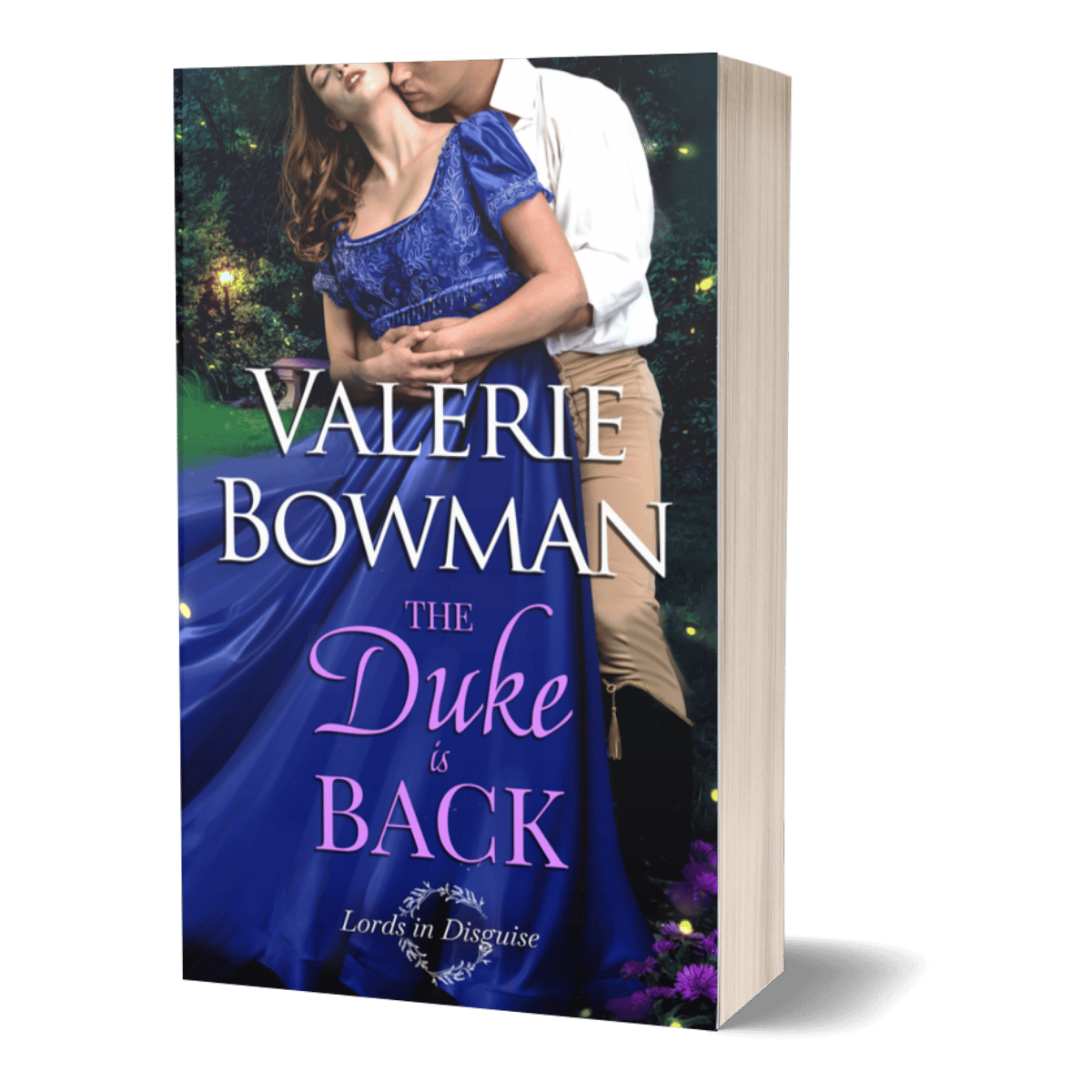 A 3D book mockup of 'The Duke is Back' a steamy Regency romance novel by author Valerie Bowman, showing the front cover with a romantic couple embracing in a dark garden and the white page edges, set against a dark-green background.