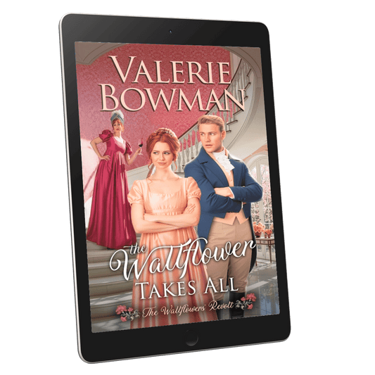 The Wallflower Takes All (The Wallflowers' Revolt, book three) a historical romance by Valerie Bowman in ebook format