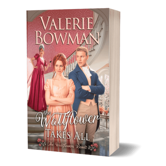 The Wallflower Takes All (The Wallflower Revolt, book three) historical romance by Valerie Bowman