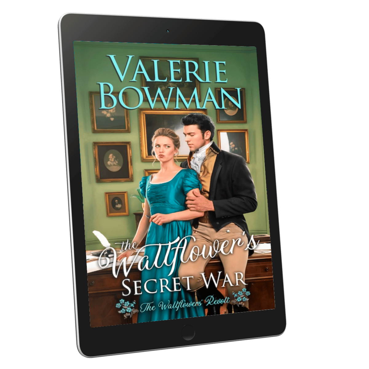 The Wallflower's Secret War (The Wallflowers' Revolt, book two) a historical romance novel by Valerie Bowman in ebook format