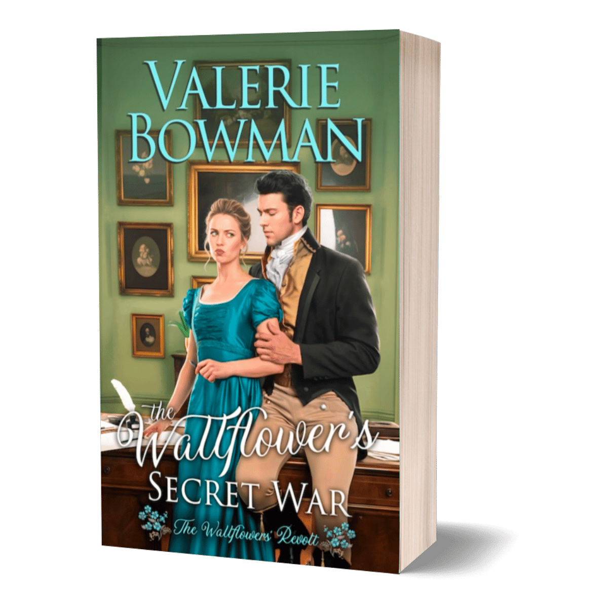The Wallflowers Secret War (The Wallflower Revolt, book two) historical romance by Valerie Bowman