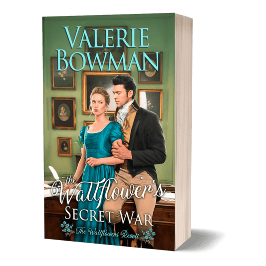 The Wallflowers Secret War (The Wallflower Revolt, book two) historical romance by Valerie Bowman